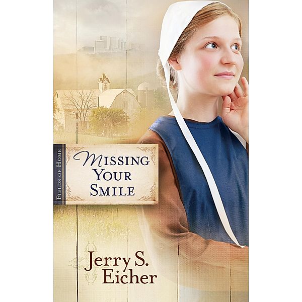 Missing Your Smile / Fields of Home, Jerry S. Eicher