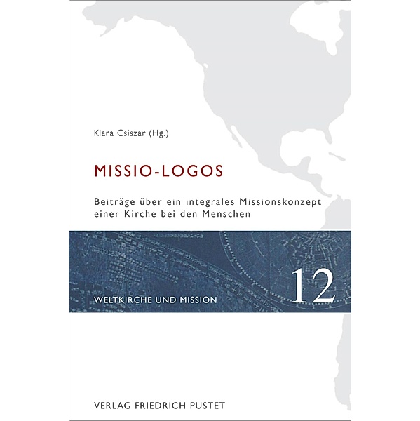 Missio-Logos / Weltkirche und Mission Bd.12