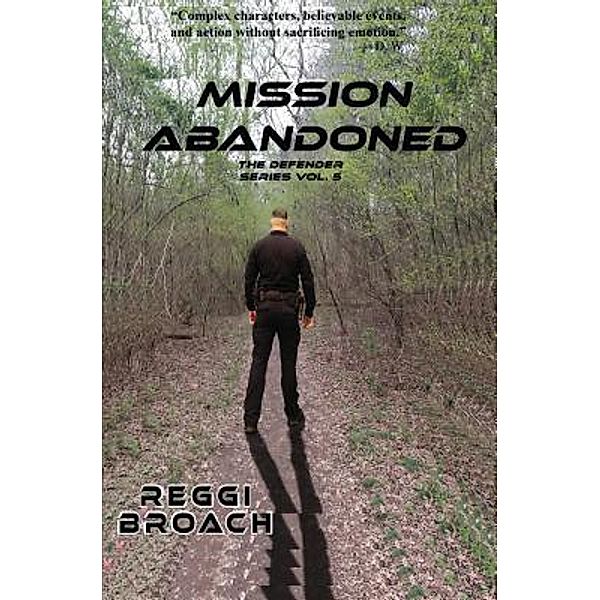 Mission Abandoned / The Defender Series Bd.5, Reggi Broach