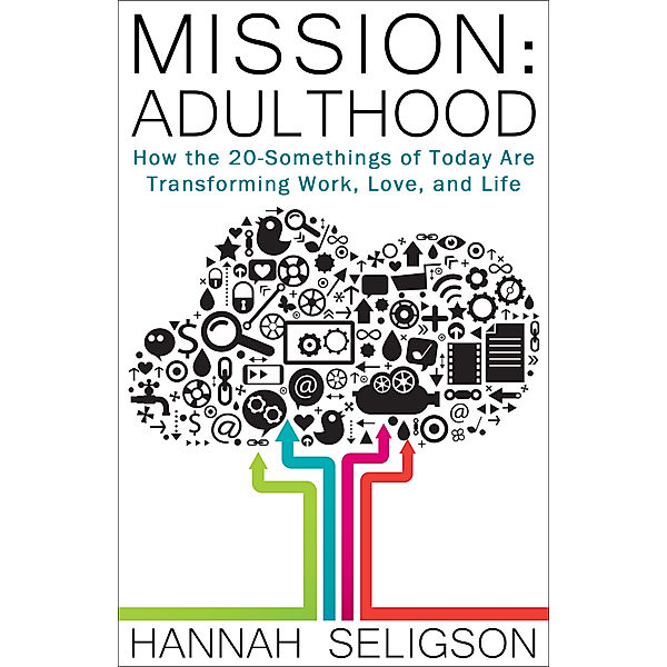 Mission: Adulthood, Hannah Seligson