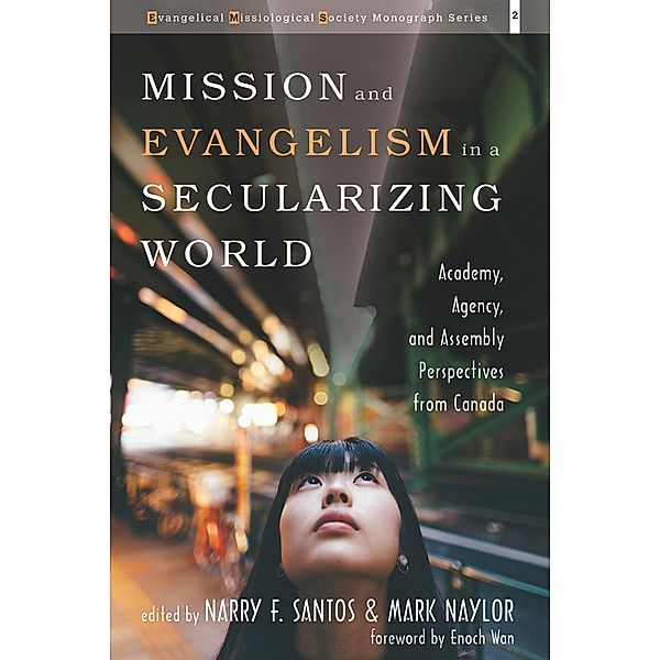 Mission and Evangelism in a Secularizing World / Evangelical Missiological Society Monograph Series Bd.2