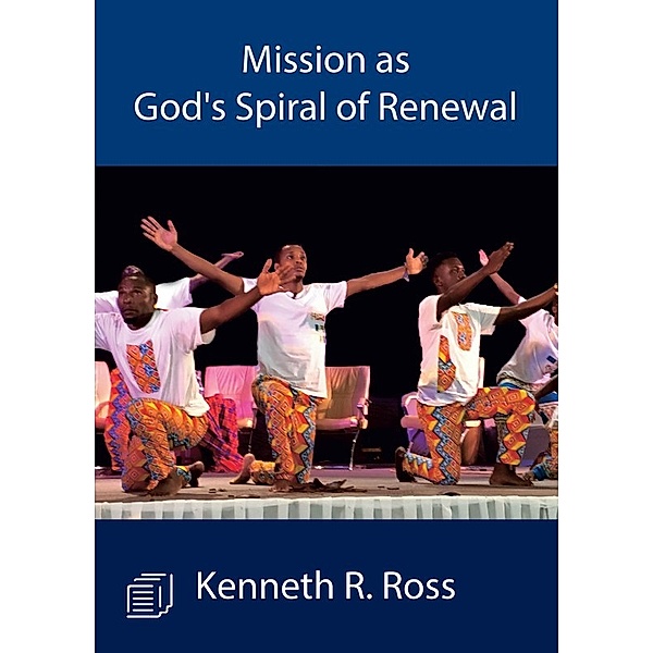 Mission as God's Spiral of Renewal, R. Ross