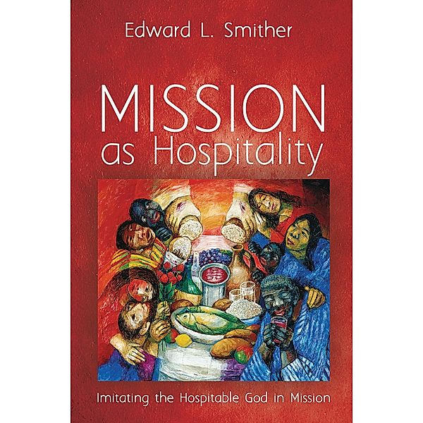 Mission as Hospitality, Edward L. Smither