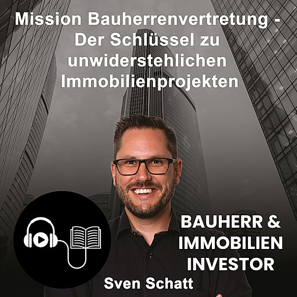 Mission Bauherrenvertretung, Sven Schatt