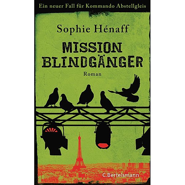 Mission Blindgänger / Kommando Abstellgleis Bd.3, Sophie Hénaff