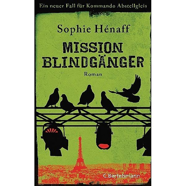 Mission Blindgänger / Kommando Abstellgleis Bd.3, Sophie Hénaff