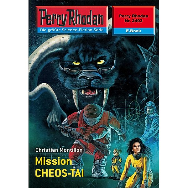 Mission CHEOS-TAI (Heftroman) / Perry Rhodan-Zyklus Negasphäre Bd.2403, Christian Montillon