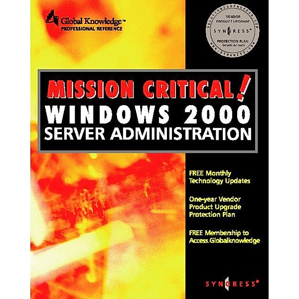 Mission Critical Windows 2000 Server Administration, Syngress