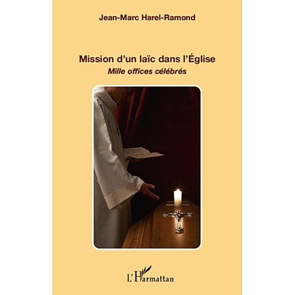 Mission d'un laic dans l'Eglise, Jean-Marc Harel-Ramond Jean-Marc Harel-Ramond