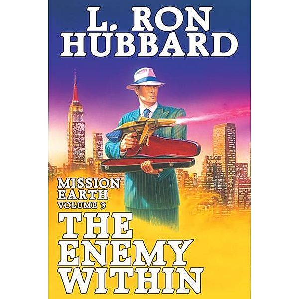Mission Earth Volume 3: The Enemy Within / Mission Earth Bd.3, L. Ron Hubbard