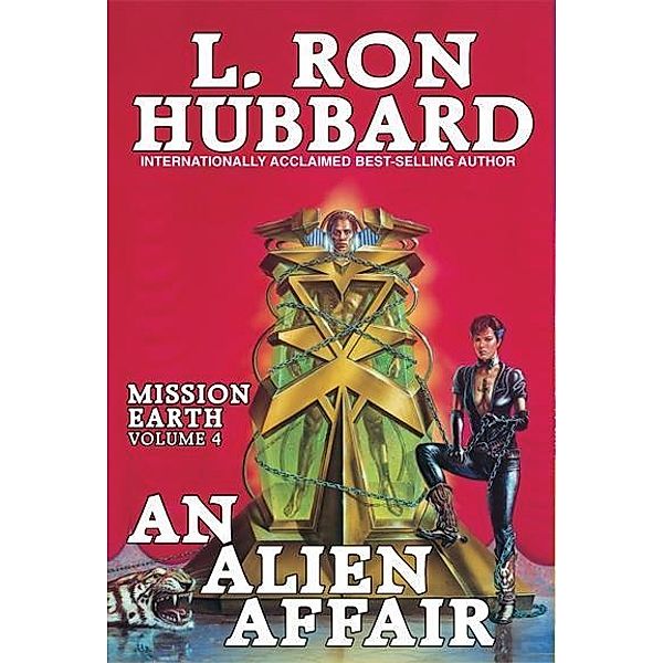 Mission Earth Volume 4: An Alien Affair / Mission Earth Bd.4, L. Ron Hubbard