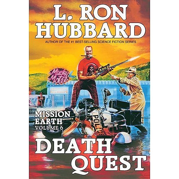 Mission Earth Volume 6: Death Quest / Mission Earth, L. Ron Hubbard