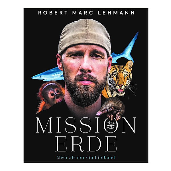 Mission Erde - Meer als nur ein Bildband, Robert Marc Lehmann