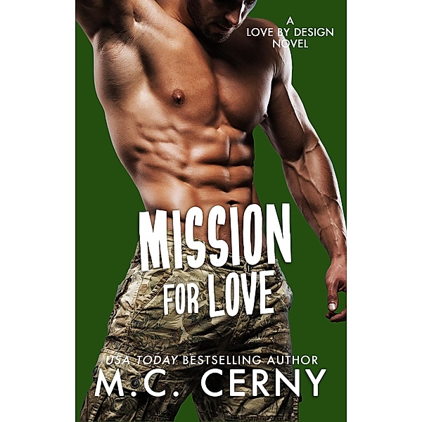 Mission For Love (Love By Design, #6) / Love By Design, M. C. Cerny