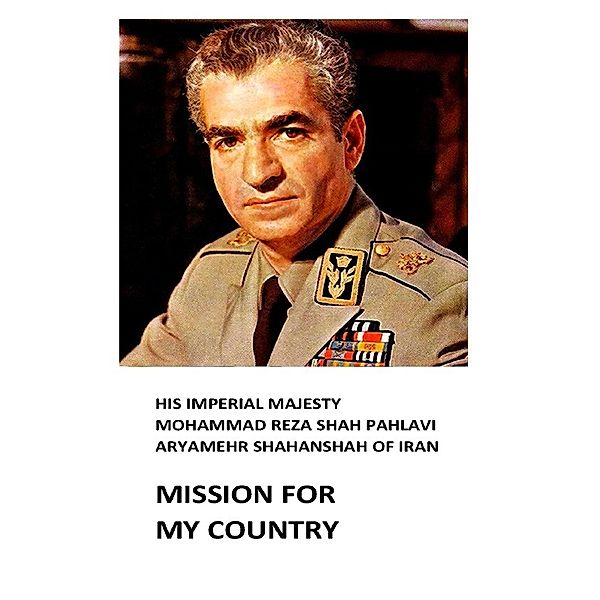 Mission for My Country, Mohammad Reza Schah Pahlavi