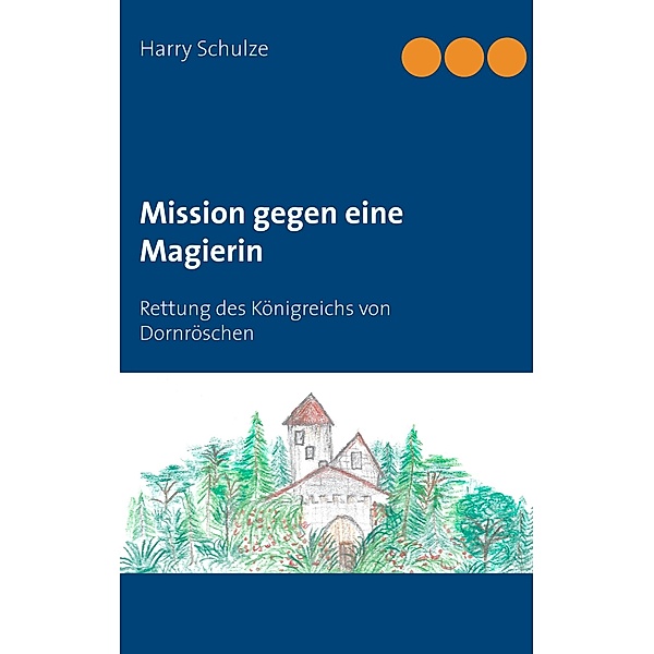 Mission gegen eine Magierin, Harry Schulze