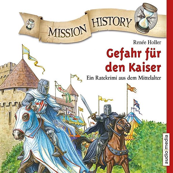 Mission History - Gefahr für den Kaiser, 2 Audio-CDs, Renée Holler