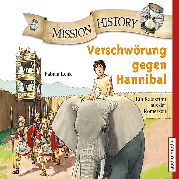 Mission History - Mission History - Verschwörung gegen Hannibal, Fabian Lenk