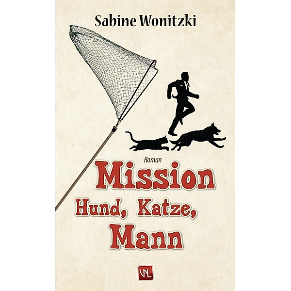 Mission Hund, Katze, Mann, Sabine Wonitzki