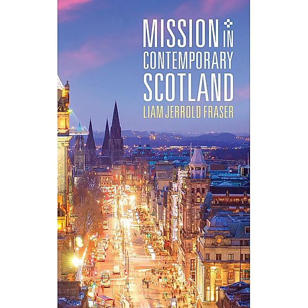 Mission in Contemporary Scotland, Liam Jerrold Fraser