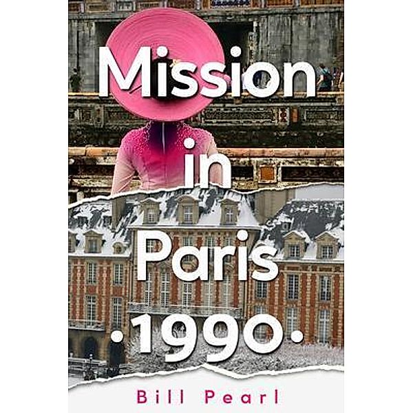 Mission in Paris 1990, Bill Pearl