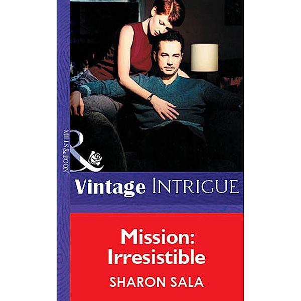 Mission: Irresistible, Sharon Sala