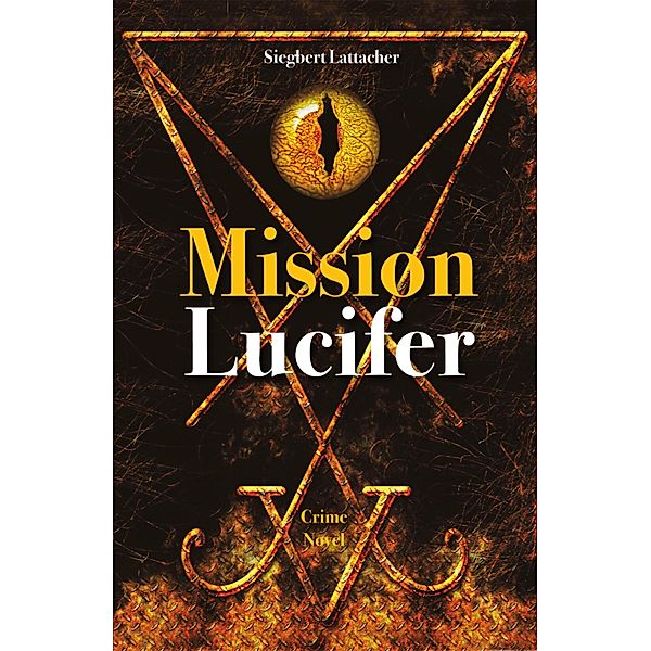 Mission Lucifer, Siegbert Lattacher