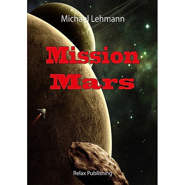 Mission Mars, Michael Lehmann