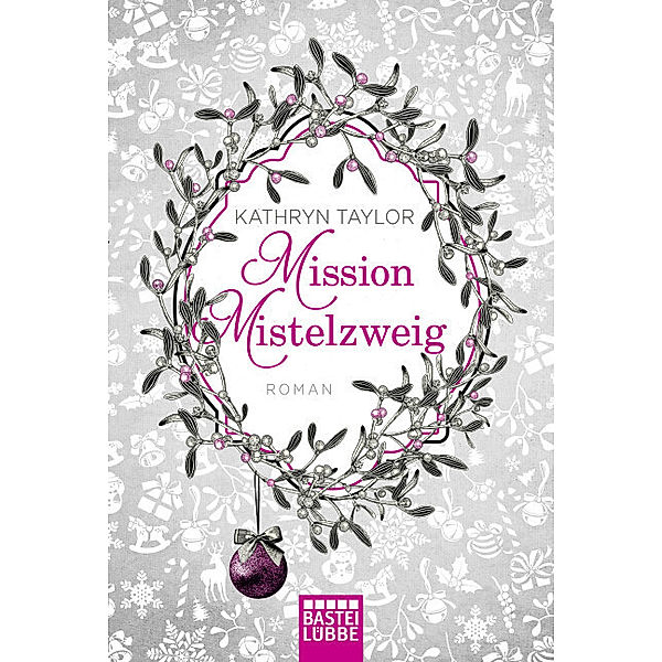 Mission Mistelzweig, Kathryn Taylor