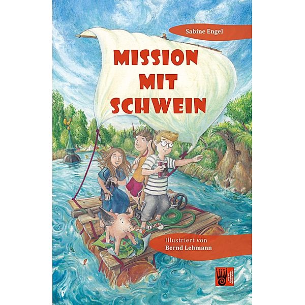 Mission mit Schwein, Sabine Engel