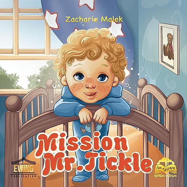Mission Mr. Tickle (American Bedtime Stories, #1) / American Bedtime Stories, Zacharie Malek