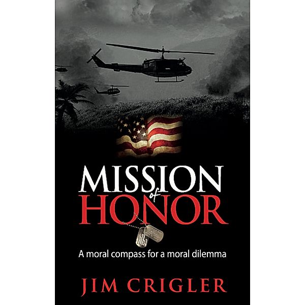 Mission of Honor / Panoma Press, Jim Crigler