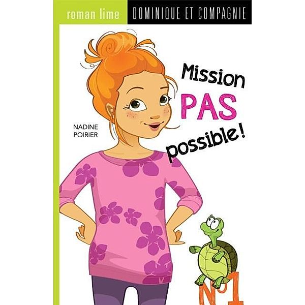 Mission pas possible! / Dominique et compagnie, Nadine Poirier