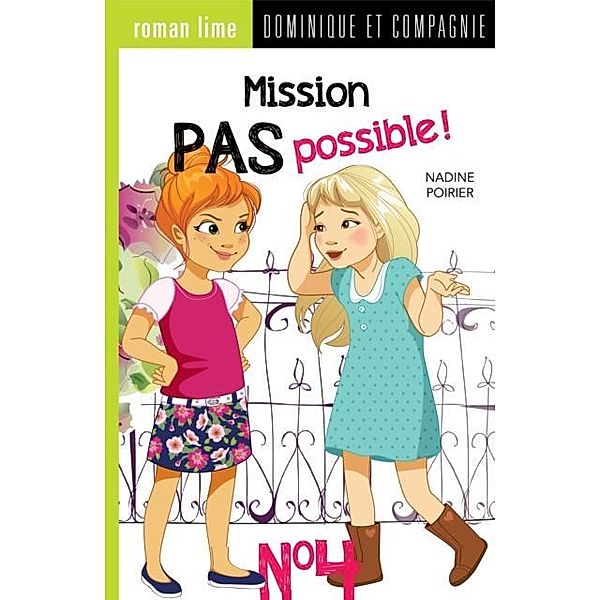 Mission pas possible! n(deg) 4 / Dominique et compagnie, Nadine Poirier