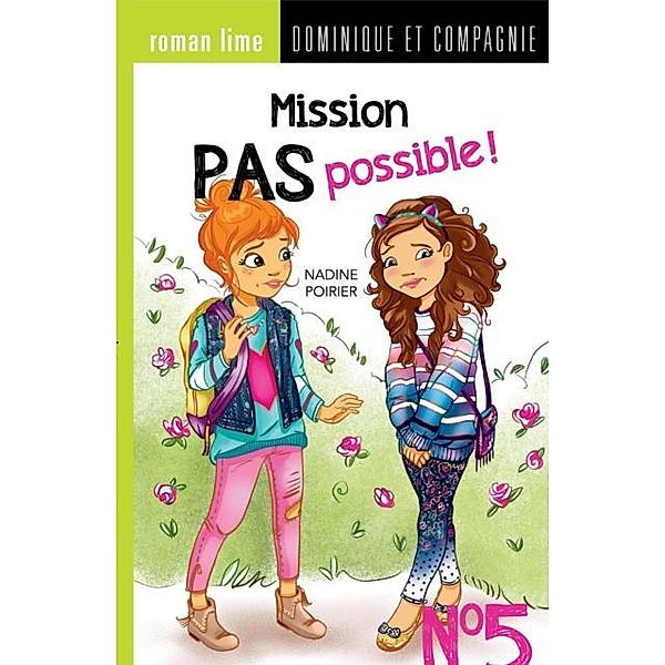 Mission pas possible! n(deg) 5 / Dominique et compagnie, Nadine Poirier