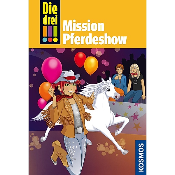 Mission Pferdeshow / Die drei Ausrufezeichen Bd.37, Henriette Wich
