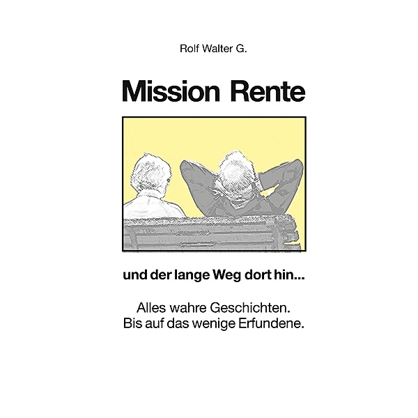 Mission Rente, Rolf Walter G.