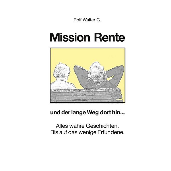 Mission Rente, Rolf Walter G.