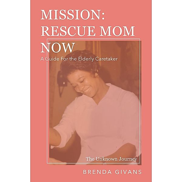 Mission: Rescue Mom Now, Brenda Givans