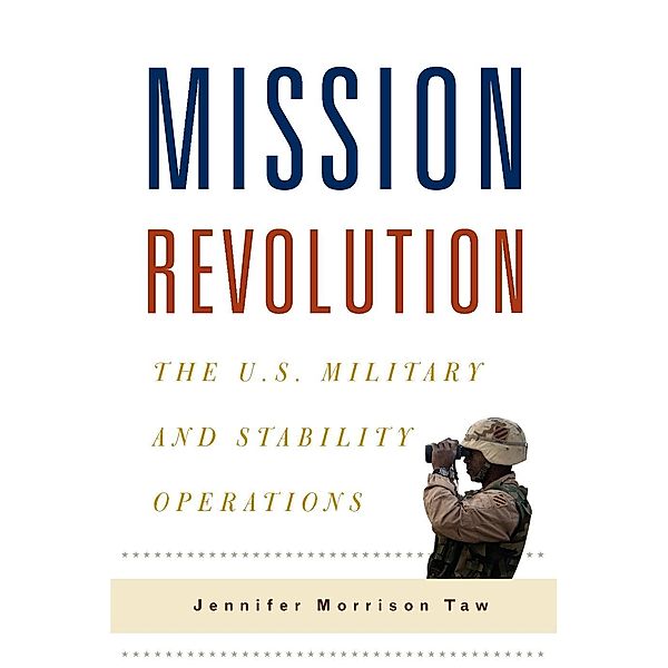 Mission Revolution / Columbia Studies in Terrorism and Irregular Warfare, Jennifer Taw