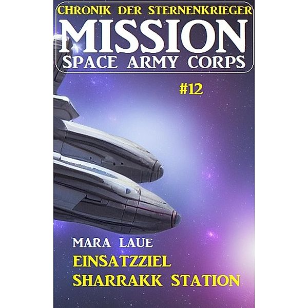 Mission Space Army Corps 12: Einsatzziel Sharrakk-Station, Mara Laue