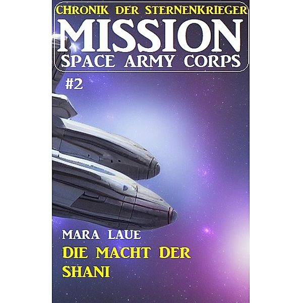 Mission Space Army Corps 2: Die Macht der Shani, Mara Laue