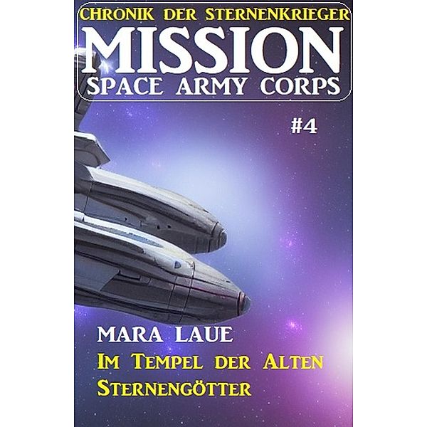 Mission Space Army Corps 4: Im Tempel der Alten Sternengötter, Mara Laue