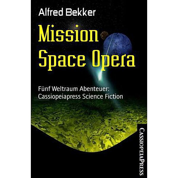 Mission Space Opera, Alfred Bekker