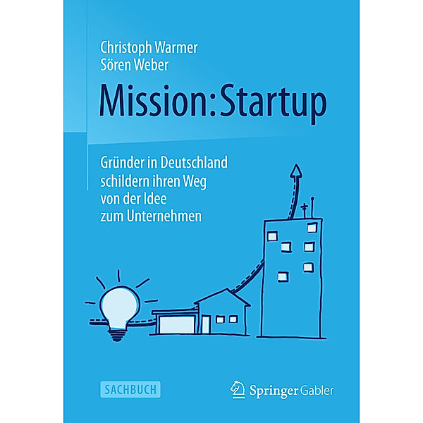 Mission: Startup, Christoph Warmer, Sören Weber