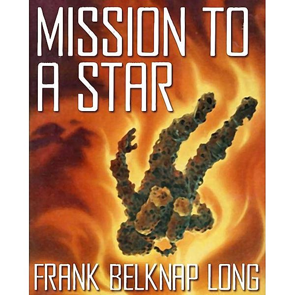 Mission to a Distant Star / Wildside Press, Frank Belknap Long