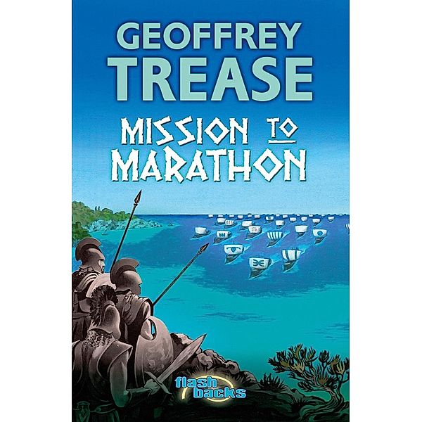 Mission to Marathon, Geoffrey Trease