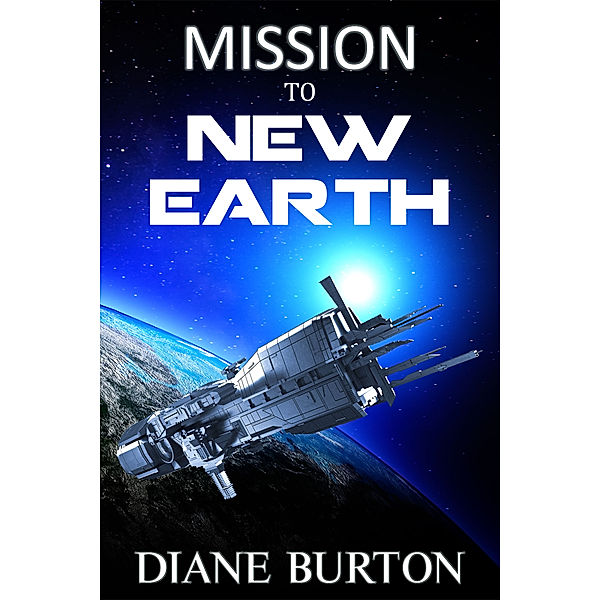 Mission to New Earth: A Novella, Diane Burton