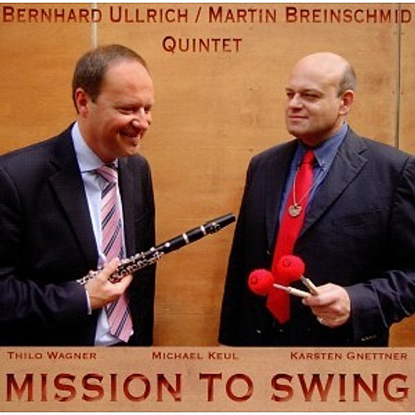 Mission To Swing, Bernhard Ullrich, Martin Breinschmid