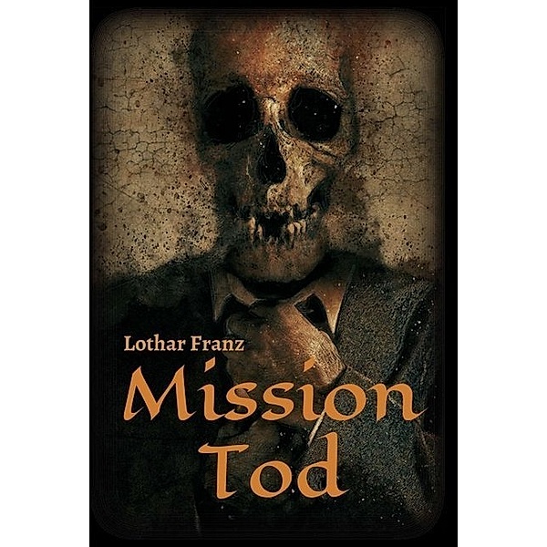 Mission Tod, Lothar Franz